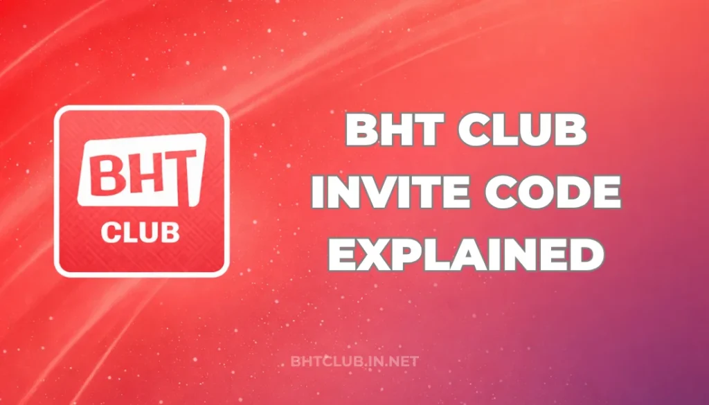 BHT CLUB INVITE CODE EXPLAINED