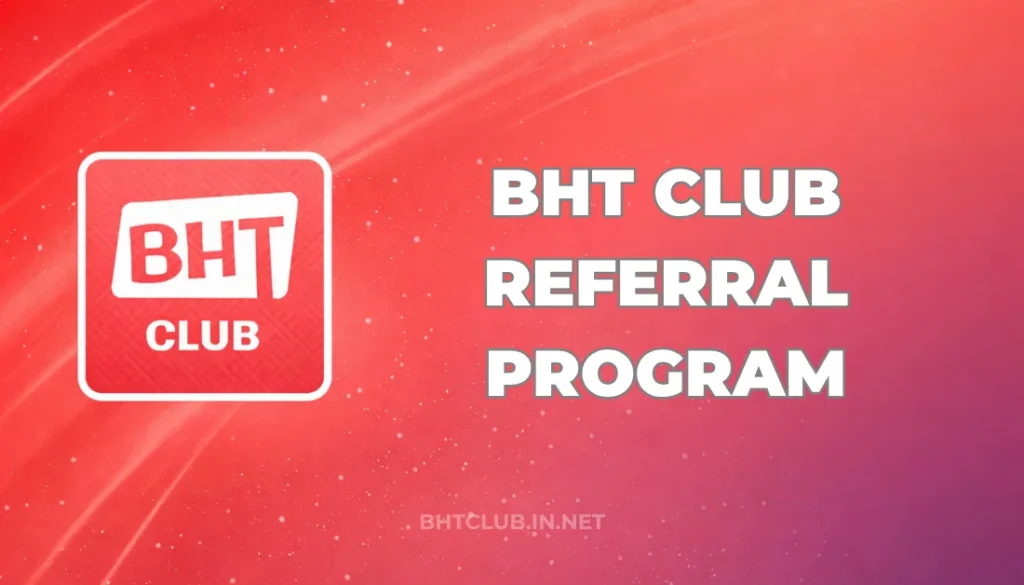 BHT CLUB REFERRAL PROGRAM